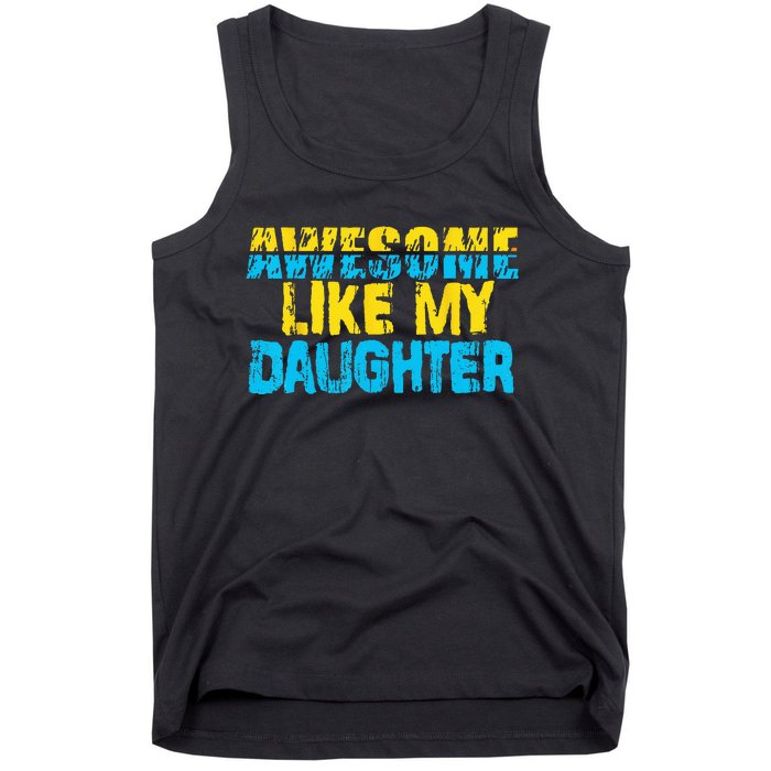 Awesome Like My Daughter Fathers Day Dad Tank Top