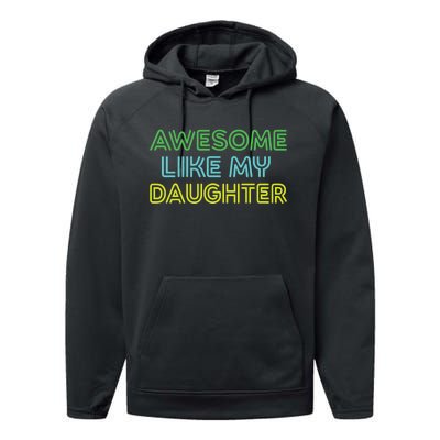 Awesome Like My Daughter Funny Dad Joke Gift Fathers Day Performance Fleece Hoodie