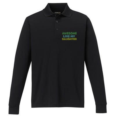 Awesome Like My Daughter Funny Dad Joke Gift Fathers Day Performance Long Sleeve Polo