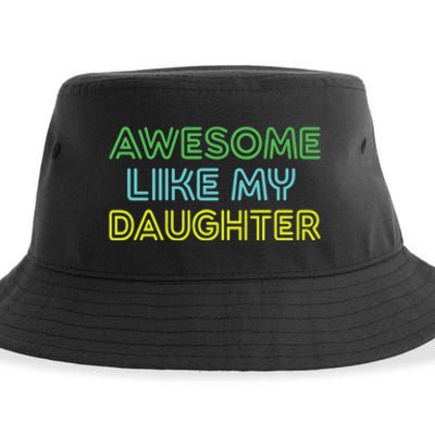 Awesome Like My Daughter Funny Dad Joke Gift Fathers Day Sustainable Bucket Hat