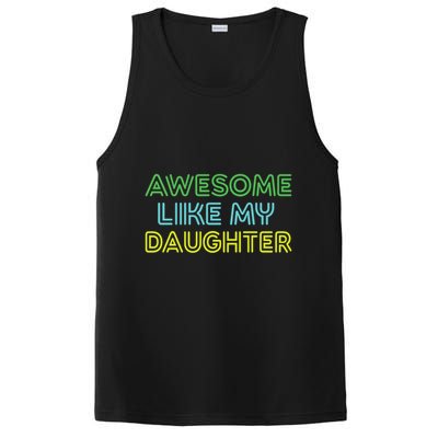 Awesome Like My Daughter Funny Dad Joke Gift Fathers Day PosiCharge Competitor Tank