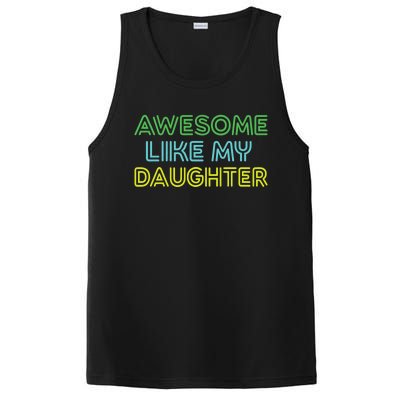 Awesome Like My Daughter Funny Dad Joke Gift Fathers Day PosiCharge Competitor Tank