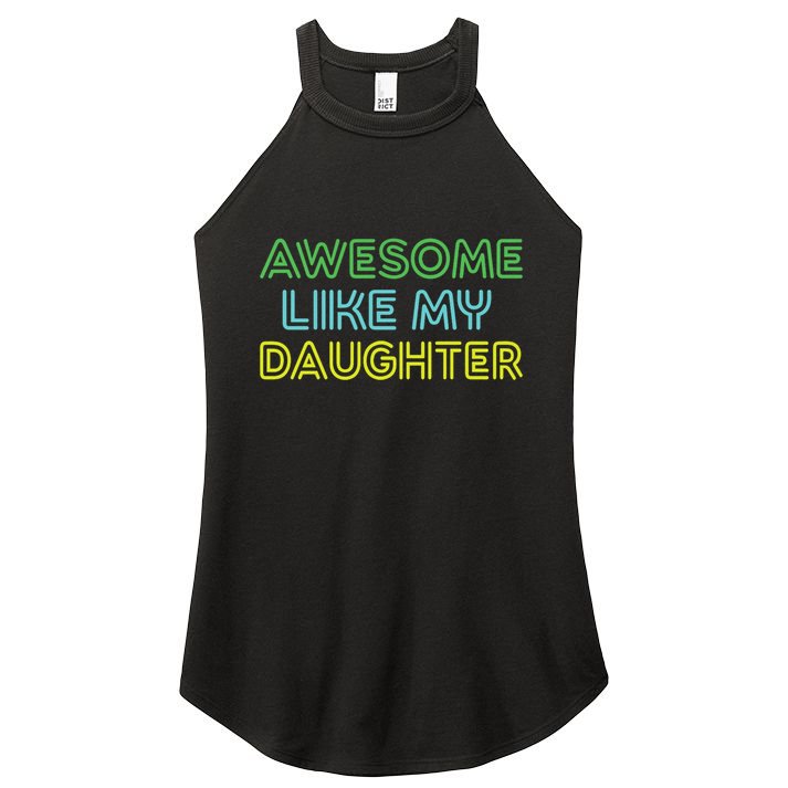 Awesome Like My Daughter Funny Dad Joke Gift Fathers Day Women's Perfect Tri Rocker Tank
