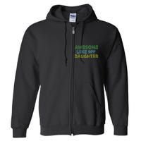 Awesome Like My Daughter Funny Dad Joke Gift Fathers Day Full Zip Hoodie