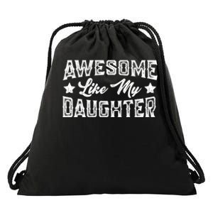 Awesome Like My Daughter Dad Loving FatherS Day Drawstring Bag