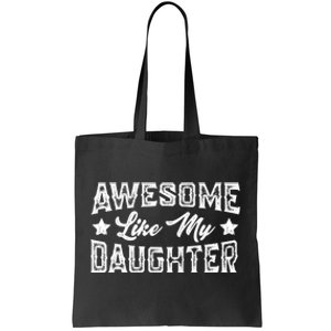 Awesome Like My Daughter Dad Loving FatherS Day Tote Bag