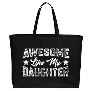 Awesome Like My Daughter Dad Loving FatherS Day Cotton Canvas Jumbo Tote