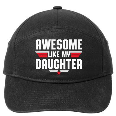 Awesome Like My Daughter Fathers Day Dad 7-Panel Snapback Hat