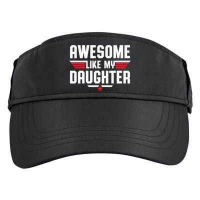 Awesome Like My Daughter Fathers Day Dad Adult Drive Performance Visor