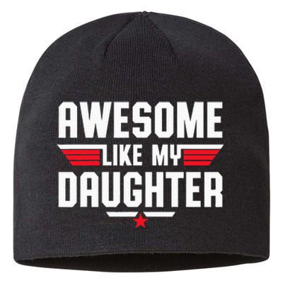 Awesome Like My Daughter Fathers Day Dad Sustainable Beanie