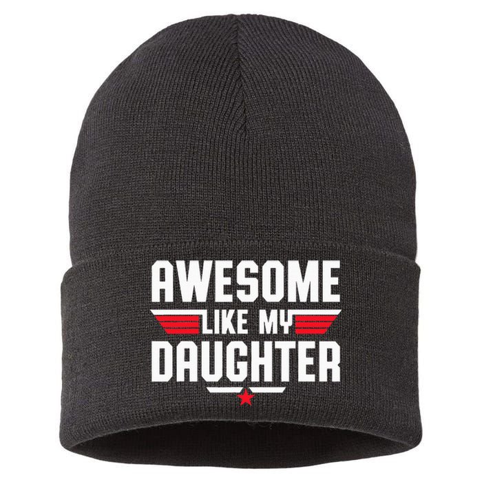 Awesome Like My Daughter Fathers Day Dad Sustainable Knit Beanie