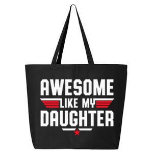 Awesome Like My Daughter Fathers Day Dad 25L Jumbo Tote