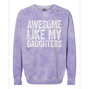 Awesome Like My Daughters Dad Fathers Day Colorblast Crewneck Sweatshirt