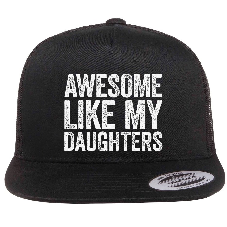 Awesome Like My Daughters Dad Fathers Day Flat Bill Trucker Hat