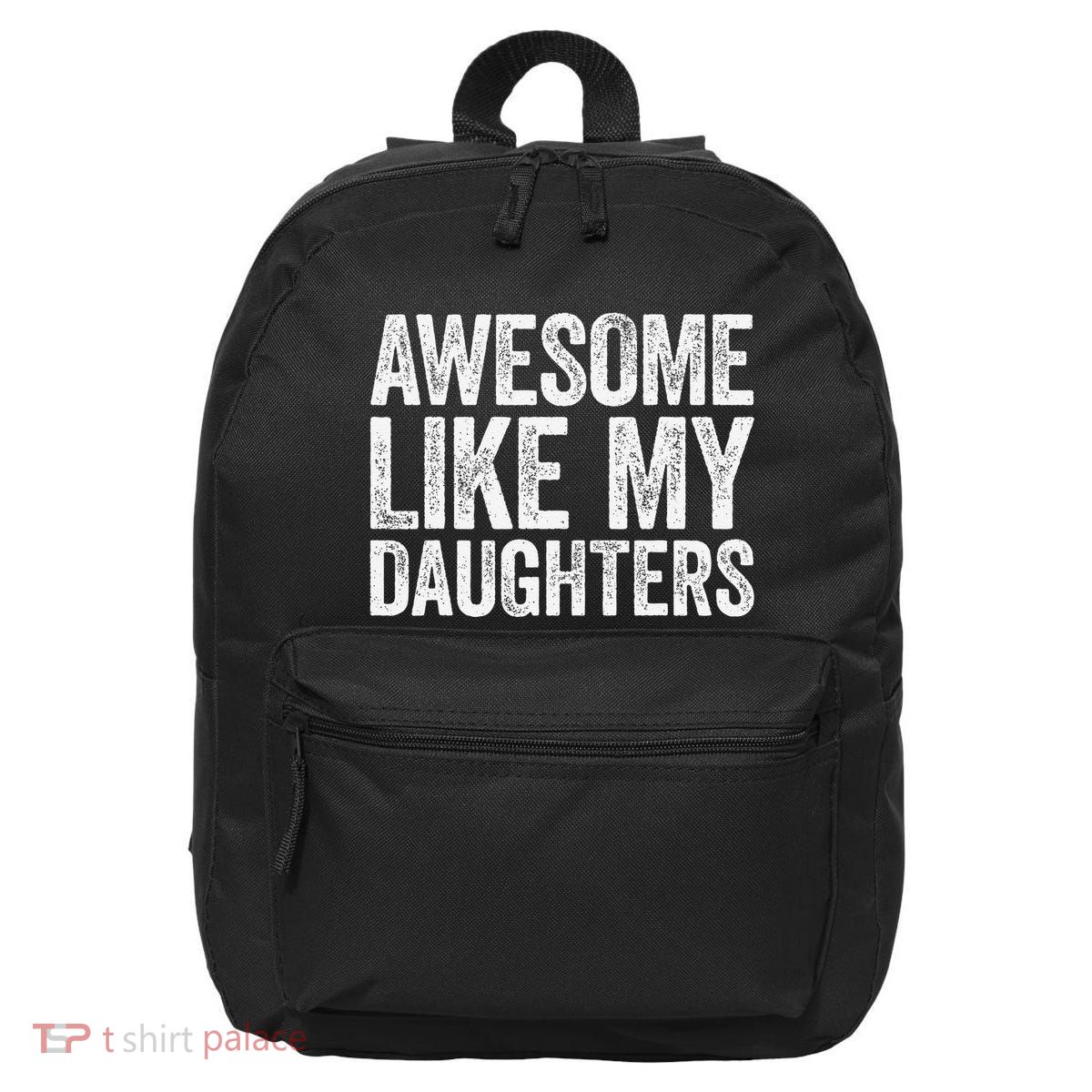 Awesome Like My Daughters Dad Fathers Day 16 in Basic Backpack
