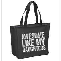 Awesome Like My Daughters Dad Fathers Day Zip Tote Bag