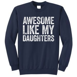 Awesome Like My Daughters Dad Fathers Day Sweatshirt