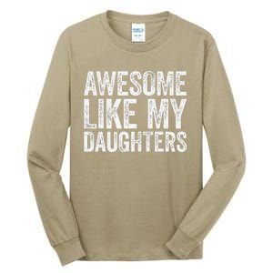 Awesome Like My Daughters Dad Fathers Day Tall Long Sleeve T-Shirt