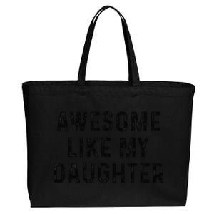 Awesome Like My Daughter Funny Mothers Fathers Day Mom Dad Cotton Canvas Jumbo Tote