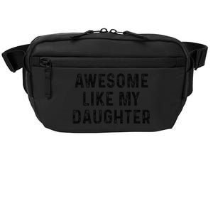 Awesome Like My Daughter Funny Mothers Fathers Day Mom Dad Crossbody Pack