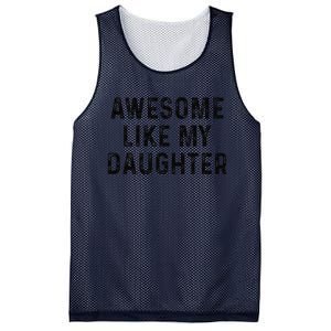 Awesome Like My Daughter Funny Mothers Fathers Day Mom Dad Mesh Reversible Basketball Jersey Tank