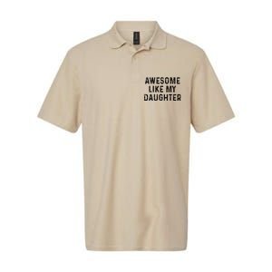 Awesome Like My Daughter Funny Mothers Fathers Day Mom Dad Softstyle Adult Sport Polo