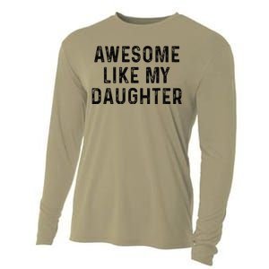 Awesome Like My Daughter Funny Mothers Fathers Day Mom Dad Cooling Performance Long Sleeve Crew