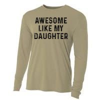 Awesome Like My Daughter Funny Mothers Fathers Day Mom Dad Cooling Performance Long Sleeve Crew