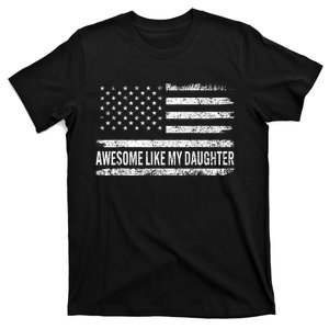 Awesome Like My Daughter Dad Joke Funny Fathers Day Dad T-Shirt