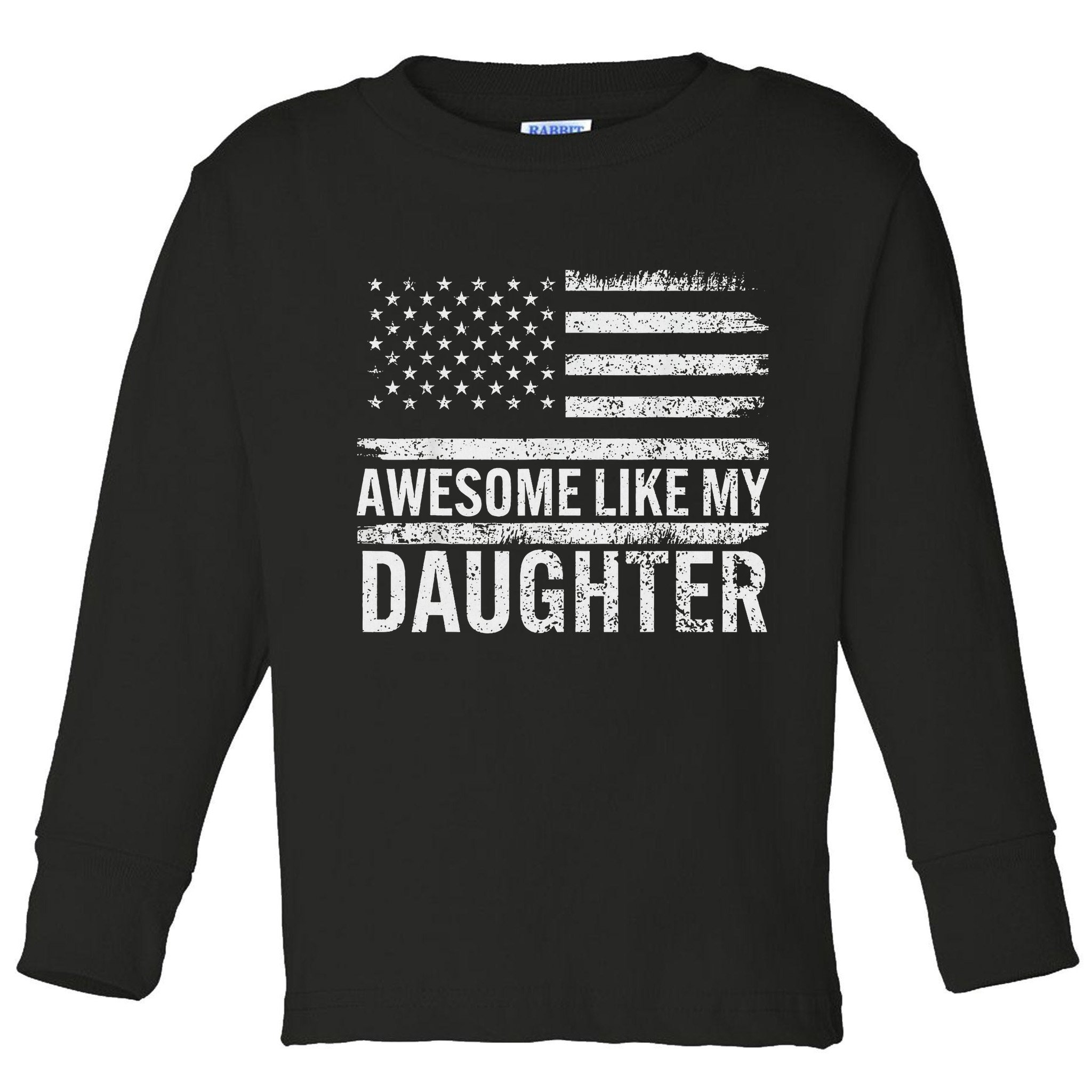 Awesome Like My Daughter Gifts Funny Fathers Day Dad Toddler Long Sleeve Shirt