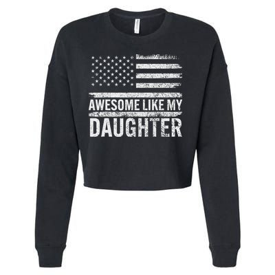 Awesome Like My Daughter Gifts Funny Fathers Day Dad Cropped Pullover Crew