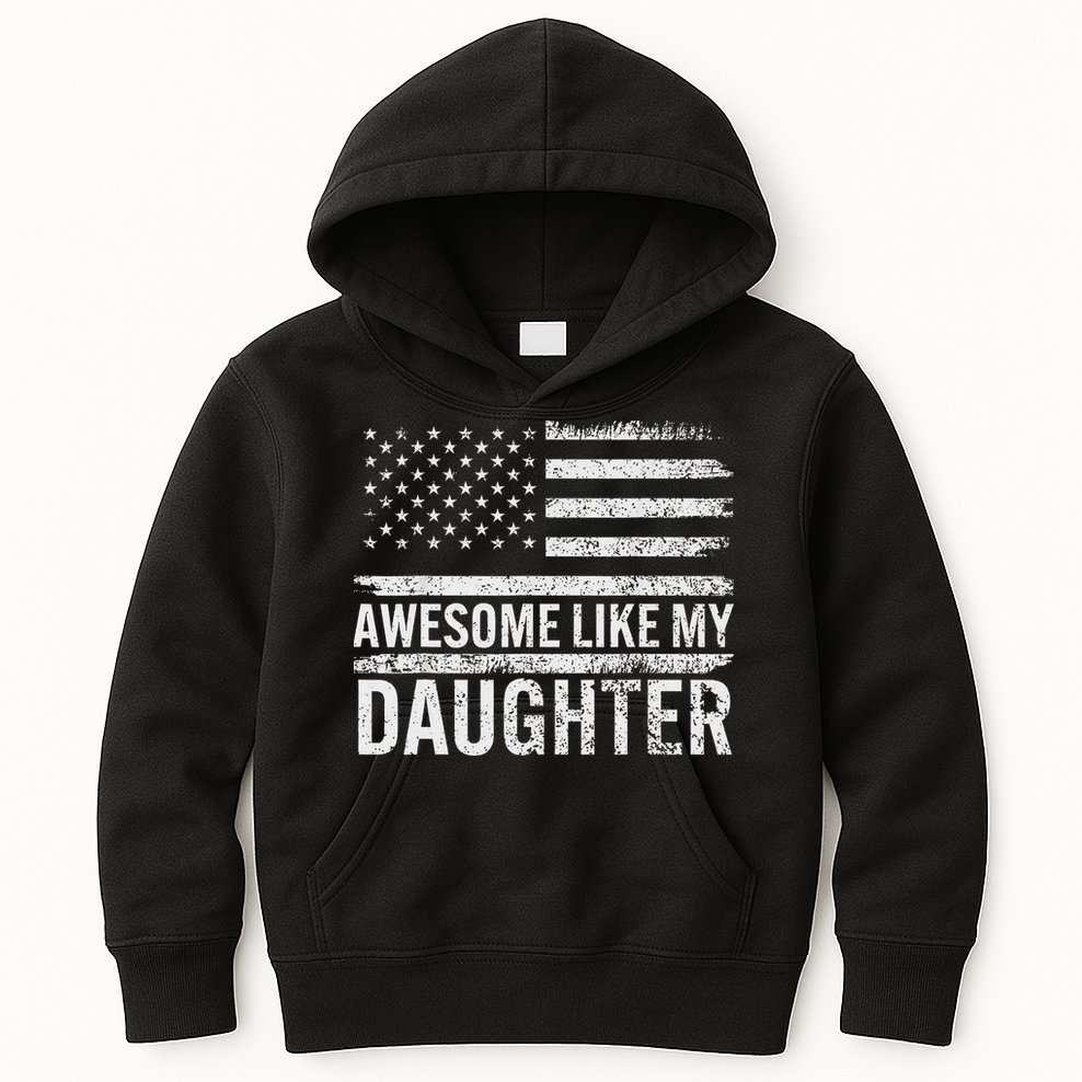 Awesome Like My Daughter Gifts Funny Fathers Day Dad Kids Hoodie