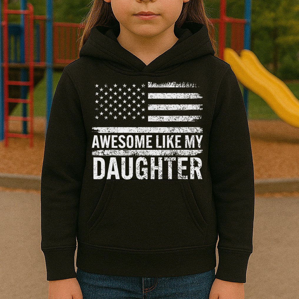 Awesome Like My Daughter Gifts Funny Fathers Day Dad Kids Hoodie