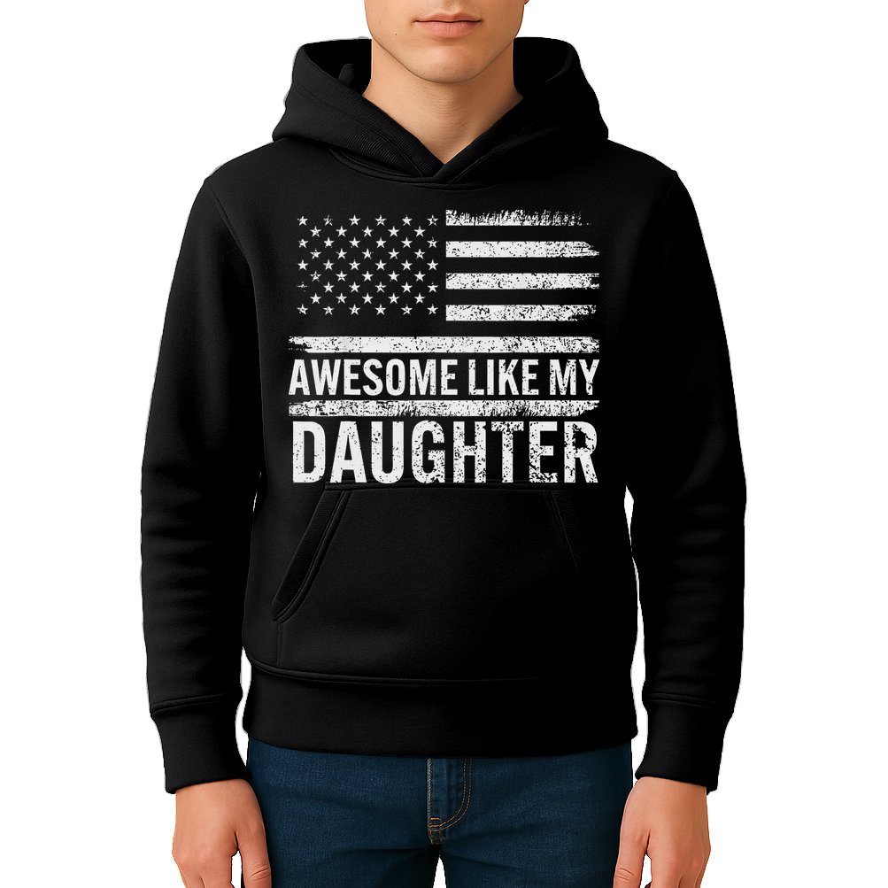 Awesome Like My Daughter Gifts Funny Fathers Day Dad Kids Hoodie