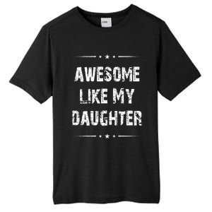 Awesome Like My Daughter Tall Fusion ChromaSoft Performance T-Shirt