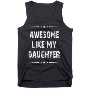 Awesome Like My Daughter Tank Top