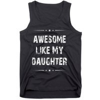 Awesome Like My Daughter Tank Top