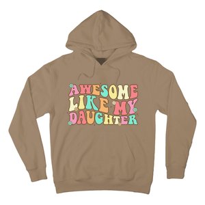 Awesome Like My Daughter Man Funny Fathers Day Dad Hoodie