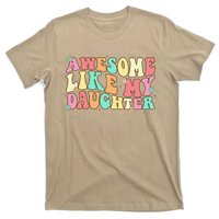 Awesome Like My Daughter Man Funny Fathers Day Dad T-Shirt