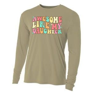 Awesome Like My Daughter Man Funny Fathers Day Dad Cooling Performance Long Sleeve Crew