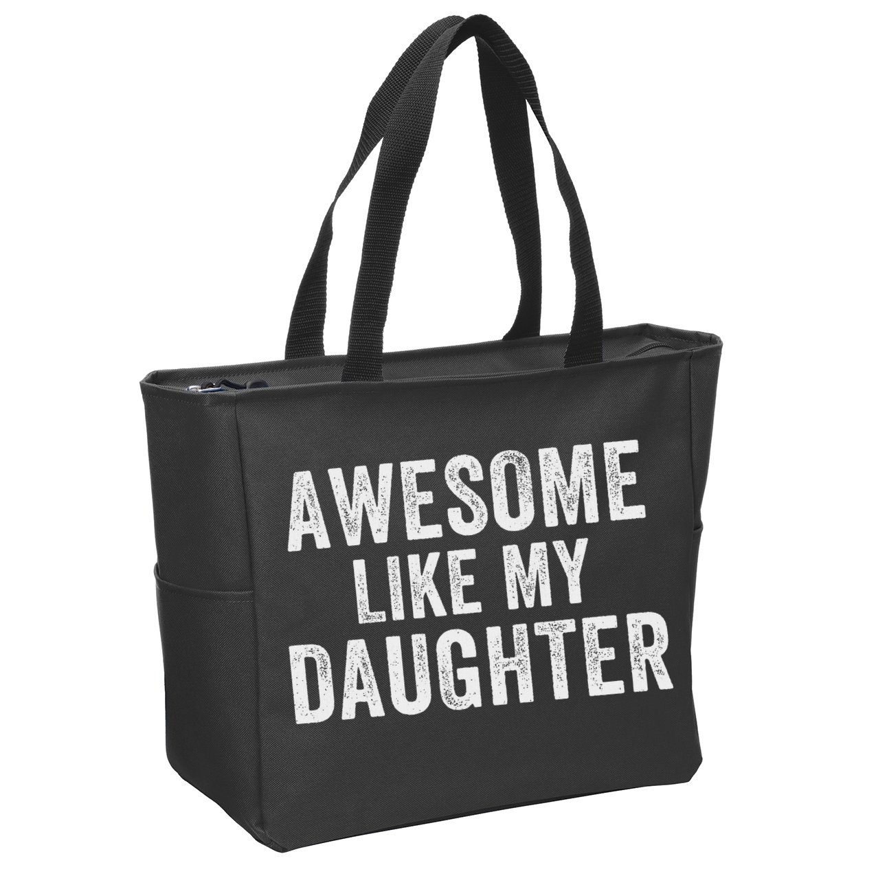 Awesome Like My Daughter Funny Father’s Day Humor Proud Dad Zip Tote Bag