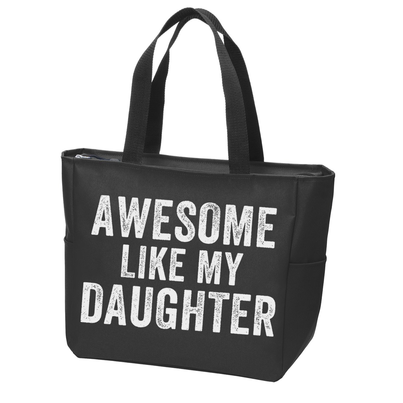 Awesome Like My Daughter Funny Father’s Day Humor Proud Dad Zip Tote Bag