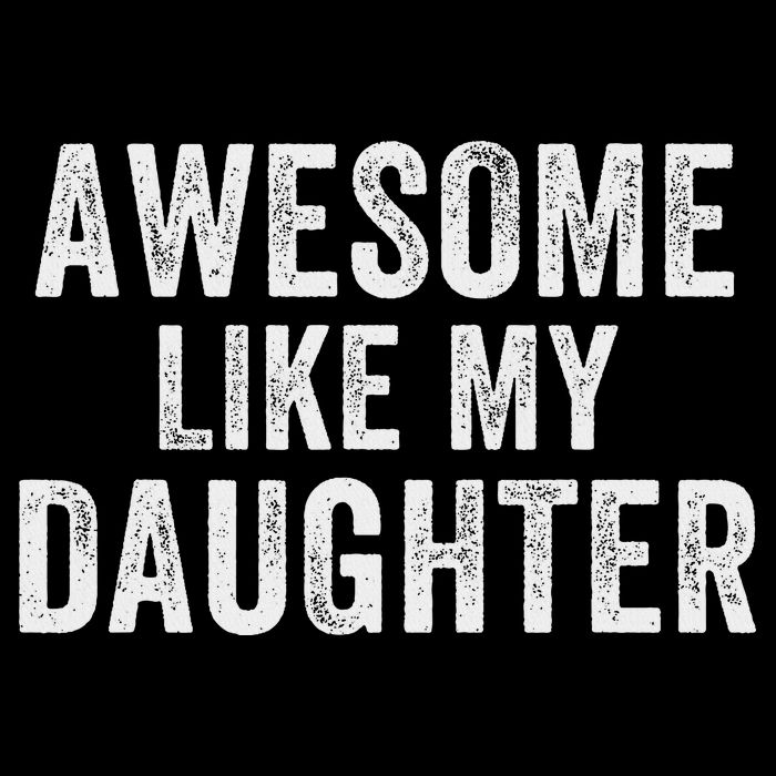 Awesome Like My Daughter Funny Father’s Day Humor Proud Dad Zip Tote Bag