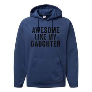 Awesome Like My Daughter Man Funny Fathers Day Dad Performance Fleece Hoodie