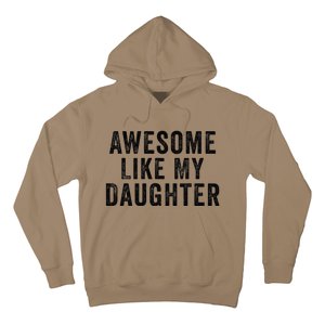 Awesome Like My Daughter Man Funny Fathers Day Dad Hoodie