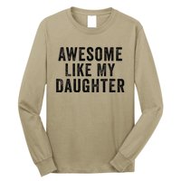 Awesome Like My Daughter Man Funny Fathers Day Dad Long Sleeve Shirt