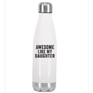 Awesome Like My Daughter Man Funny Fathers Day Dad Stainless Steel Insulated Water Bottle