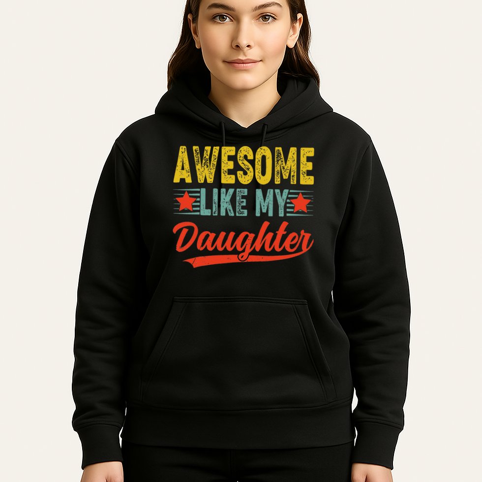 Awesome Like My Daughter Gift Funny Happy Father's Day Hoodie