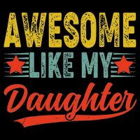 Awesome Like My Daughter Gift Funny Happy Father's Day Backpack