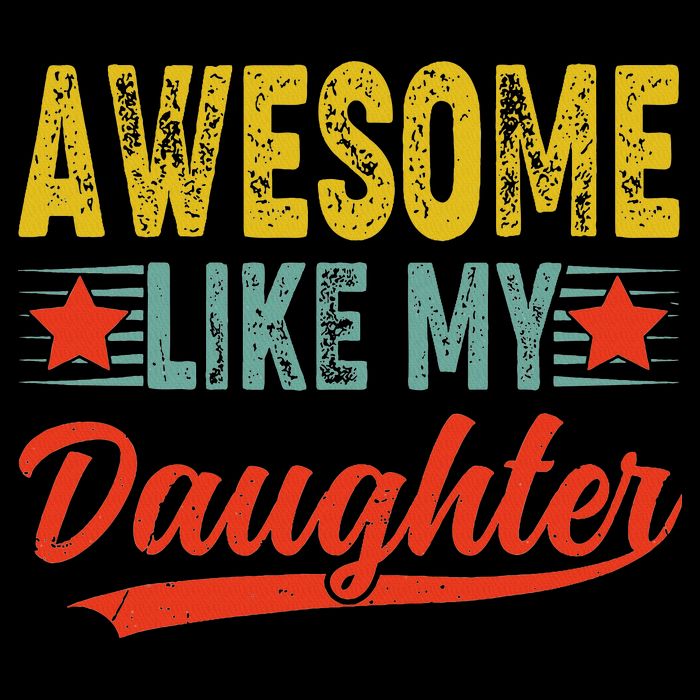 Awesome Like My Daughter Gift Funny Happy Father's Day Backpack